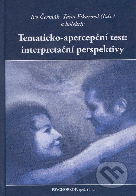 Tematicko-apercepční test: interpretační perspektivy - Ivo Čermák, Táňa Fikarová - obrázek 1