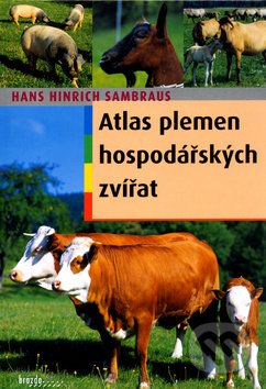 Atlas plemen hospodářských zvířat - Hans Hinrich Sambraus - obrázek 1