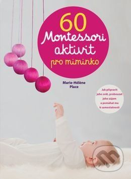60 Montessori aktivit pro miminko - Marie-Héléne Place - obrázek 1