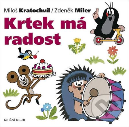 Krtek má radost - Zdeněk Miler, Miloš Kratochvíl - obrázek 1