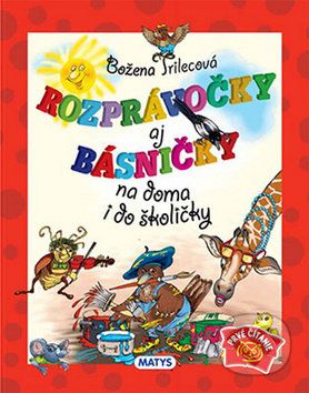 Rozprávočky aj básničky na doma i do školičky - Božena Trilecová - obrázek 1