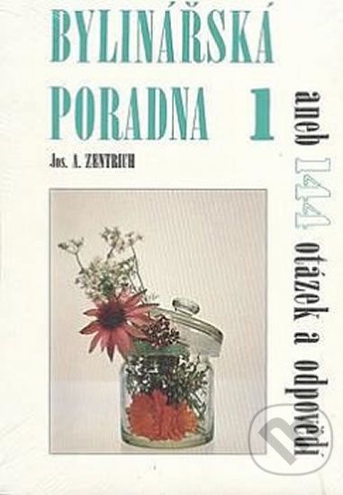 Bylinářská poradna 1 aneb 144 otázek a odpovědí - A. Josef Zentrich - obrázek 1