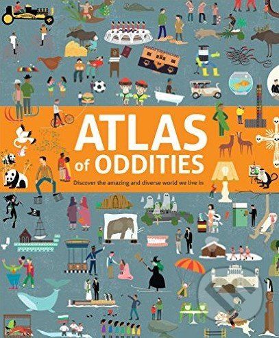 Atlas of Oddities - Clive Gifford, Tracy Worrall (ilustrácie) - obrázek 1