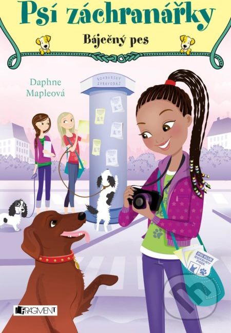 Psí záchranářky: Báječný pes - Daphne Maple, Annabelle Métayer (ilustrátor) - obrázek 1