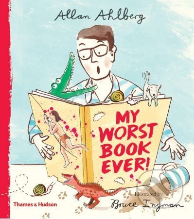 My Worst Book Ever! - Allan Ahlberg, Bruce Ingman (ilustrácie) - obrázek 1