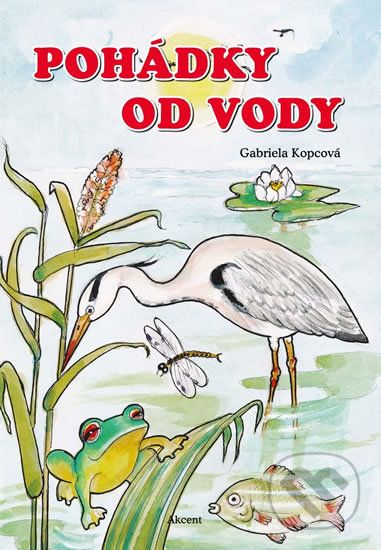 Pohádky od vody - Gabriela Kopcová, Ludmila Šnajderová (ilustrátor) - obrázek 1