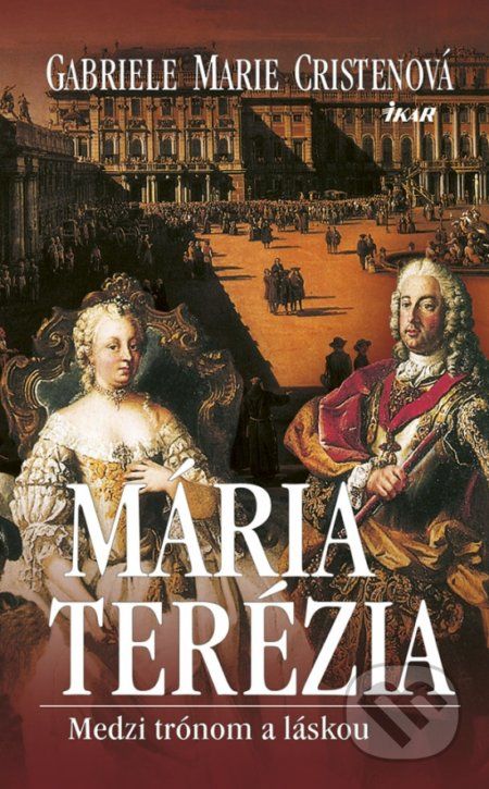 Mária Terézia - Gabriele Marie Cristen - obrázek 1