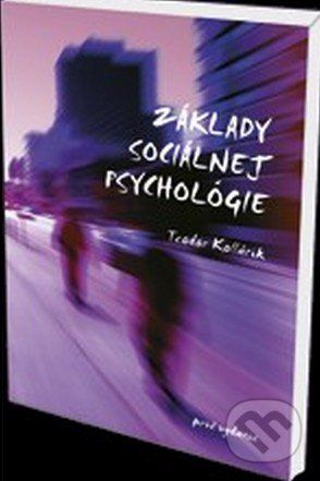 Základy sociálnej psychológie - Teodor Kollárik - obrázek 1