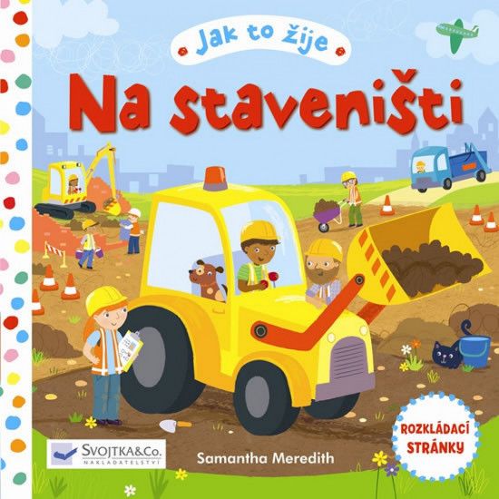 Jak to žije na staveništi - obrázek 1