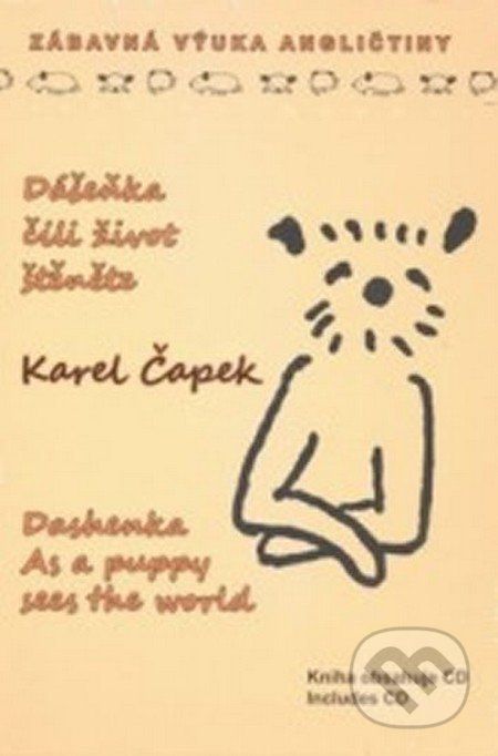 Dášeňka, čili život štěněte / Dashenka As a puppy sees the world (+ CD) - Karel Čapek - obrázek 1