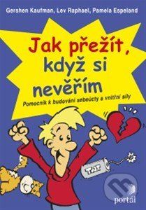Jak přežít, když si nevěřím - Gershen Kaufman, Lev Raphael, Pamela Espeland - obrázek 1