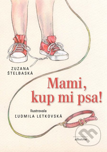 Mami, kup mi psa! - Zuzana Štelbaská, Ľudmila Letkovská - obrázek 1