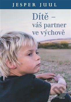 Dítě – váš partner ve výchově - Jesper Juul - obrázek 1