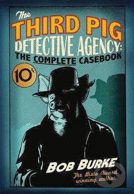 The Third Pig Detective Agency - Bob Burke - obrázek 1