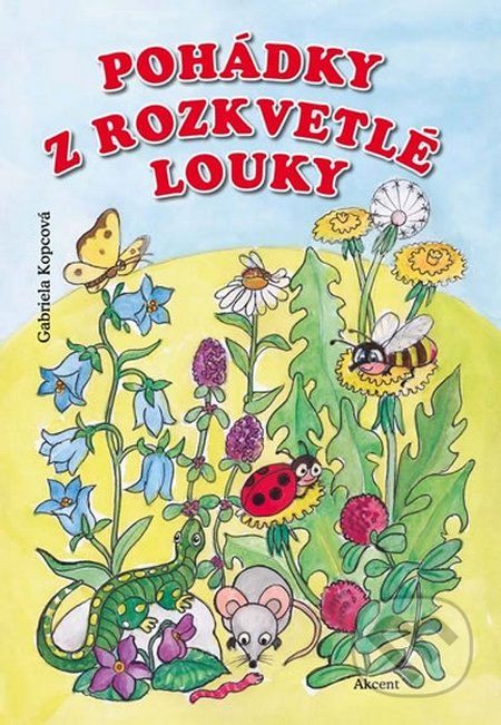 Pohádky z rozkvetlé louky - Gabriela Kopcová - obrázek 1