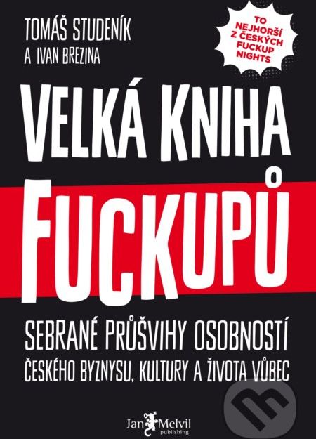 Velká kniha fuckupů - Tomáš Studeník, Ivan Brezina - obrázek 1