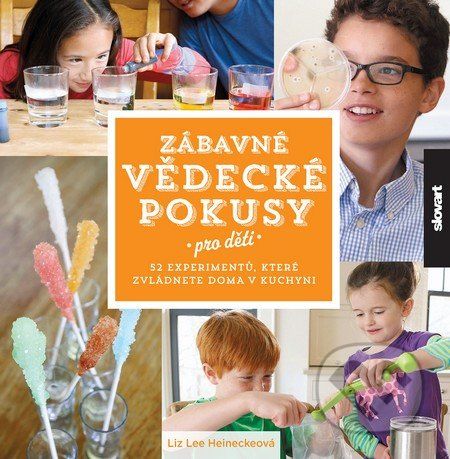 Zábavné vědecké pokusy pro děti - Liz Lee Heinecke - obrázek 1