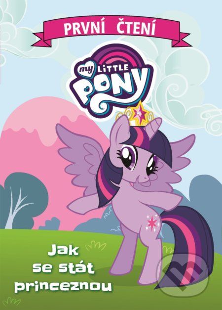 My Little Pony: Jak se stát princeznou - - obrázek 1