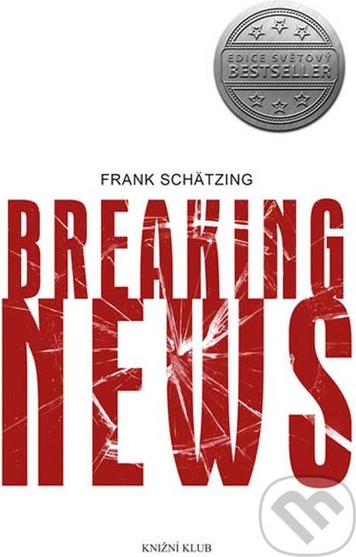 Breaking News - Frank Schätzing - obrázek 1