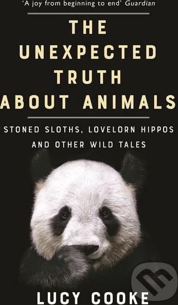 The Unexpected Truth About Animals - Lucy Cooke - obrázek 1