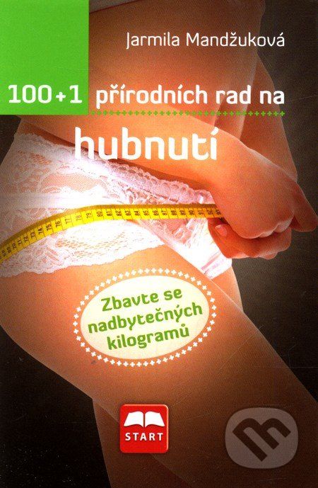 100 + 1 přírodních rad na hubnutí - Jarmila Mandžuková - obrázek 1