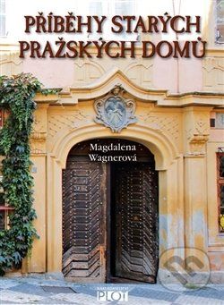 Příběhy starých pražských domů - Magdalena Wagnerová - obrázek 1
