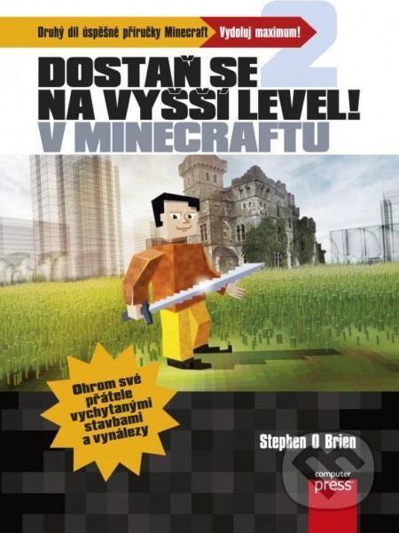 Dostaň se na vyšší level v Minecraftu - Stephen O’Brien - obrázek 1