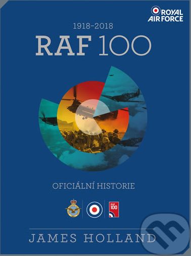 RAF 100 - James Holland - obrázek 1