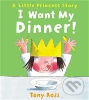 I want My Dinner! - Tony Ross - obrázek 1
