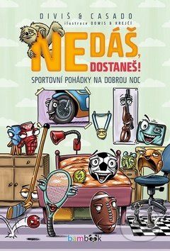 Nedáš, dostaneš! - Petr Diviš, Roman Casado - obrázek 1