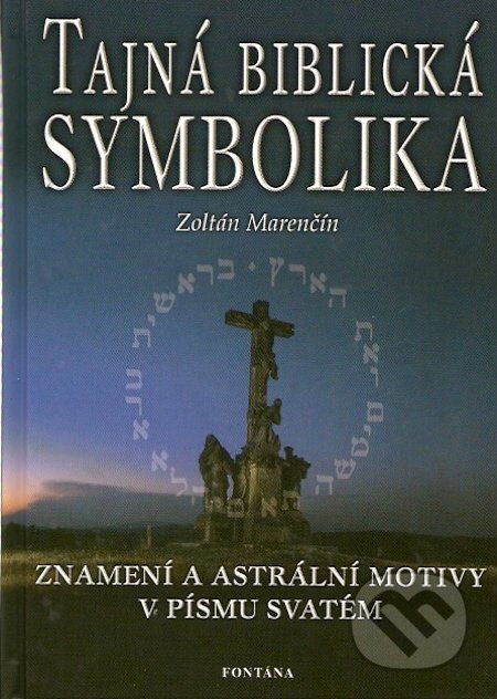 Tajná biblická symbolika - Zoltán Marenčín - obrázek 1