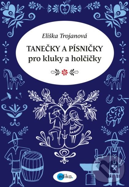 Tanečky a písničky pro kluky a holčičky - Eliška Trojanová, Kateřina Janatová (ilustrácie) - obrázek 1
