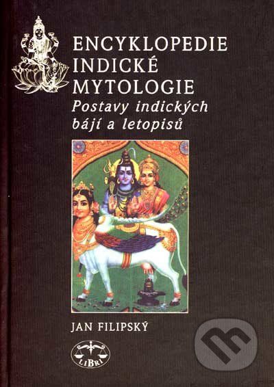 Encyklopedie indické mytologie - Jan Filipský a kolektiv - obrázek 1
