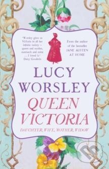 Queen Victoria - Lucy Worsley - obrázek 1