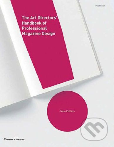 The Art Directors' Handbook of Professional Magazine Design - Horst Moser - obrázek 1