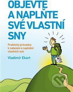 Objevte a naplňte své vlastní sny - Vladimír Ekart - obrázek 1