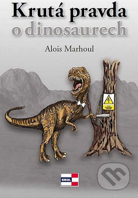 Krutá pravda o dinosaurech - Alois Marhoul - obrázek 1
