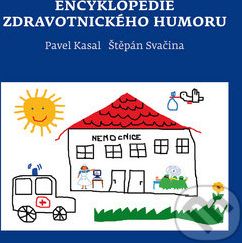 Encyklopedie zdravotnického humoru - Pavel Kasal, Štěpán Svačina - obrázek 1
