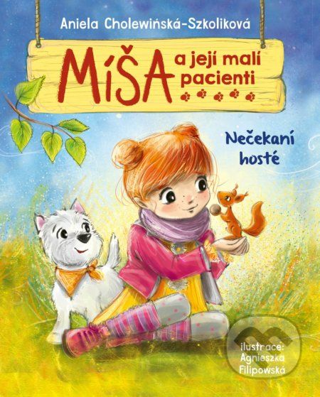 Míša a její malí pacienti: Nečekaní hosté - Aniela Cholewińska-Szkolik, Agnieszka Filipowska (ilustrácie) - obrázek 1