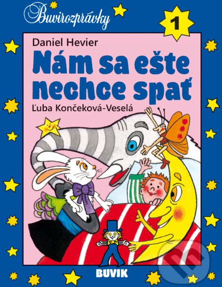 Nám sa ešte nechce spať - Daniel Hevier, Ľuba Končeková-Veselá (ilustrátor) - obrázek 1