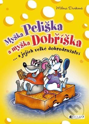 Myška Peliška a myška Dobříška - Milena Durková, Josef Quis (ilustrácie) - obrázek 1