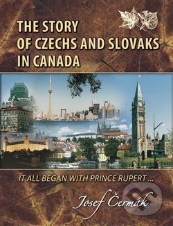 The Story of Czechs and Slovaks in Canada - Josef Čermák - obrázek 1