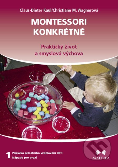 Montessori konkrétně 1 - Claus-Dieter Kaul - obrázek 1