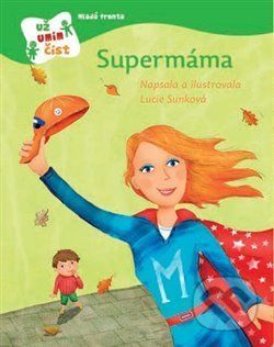 Supermáma - Lucie Sunková - obrázek 1