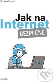 Jak na Internet – Bezpečně - Jiří Vaněk - obrázek 1