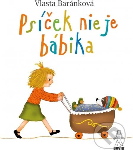 Psíček nie je bábika - Mária Števková, Vlasta Baránková (ilustrátor) - obrázek 1