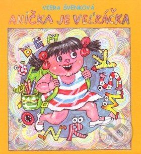 Anička je veľkáčka - Viera Švenková - obrázek 1