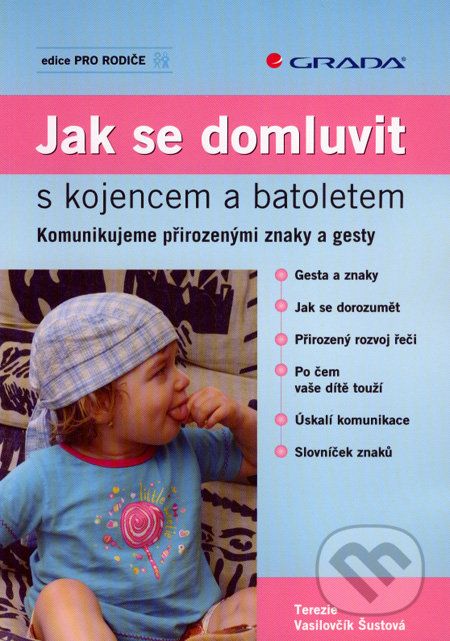 Jak se domluvit s kojencem a batoletem - Terezie Vasilovčík Šustová - obrázek 1