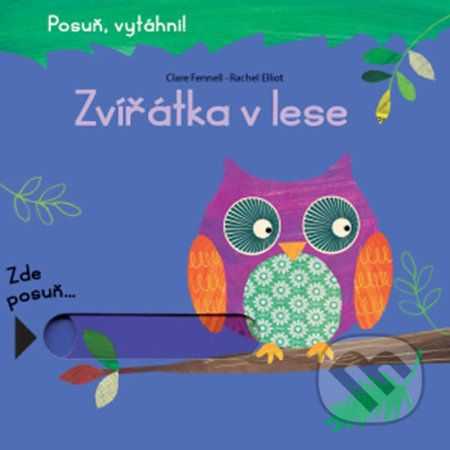 Zvířátka v lese - Rachel Elliott, Clare Fennell - obrázek 1