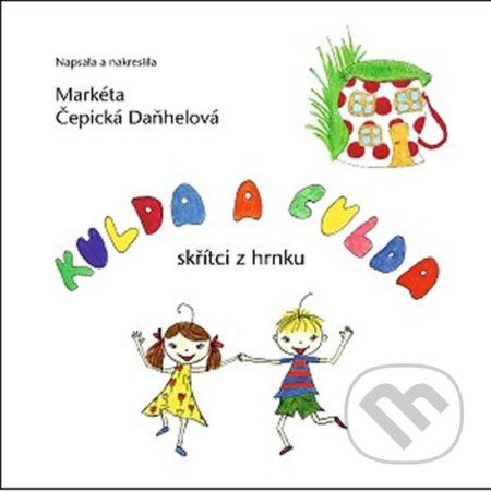 Kulda a Culda skřítci z hrnku - Markéta Čepická Daňhelová - obrázek 1